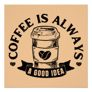 Pôster Café é sempre uma boa ideia