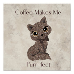Pôster Café Me Faz Perfeito-Grãos de Café-Gato Fofo-
