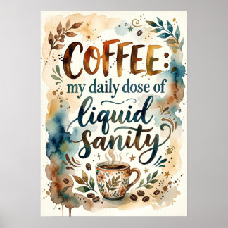 Poster café minha dose diária de sanidade líquida