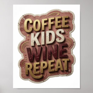Poster Café MODERNO OURO CRIANÇAS VINHO REPITA