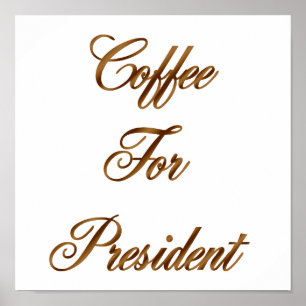 Pôster Café Para Presidente