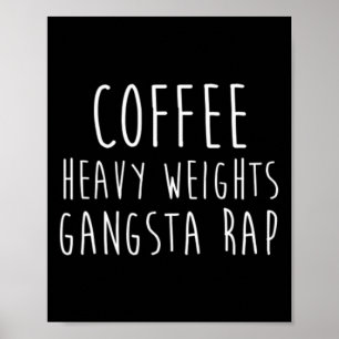 Poster Café Pesos Pesados Gangsta Rap Bodybuilding Work