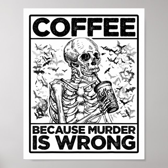 Poster Café Porque O Assassinato É Um Esqueleto Errado Be (Frente)