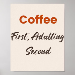 Poster Café Primeiro Adulto Segundo Citação Divertida