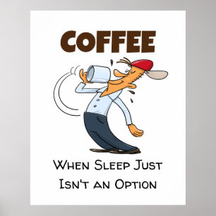 Poster Café - Quando dormir simplesmente não é um desenho
