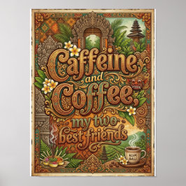 Poster cafeína e café meus dois melhores amigos