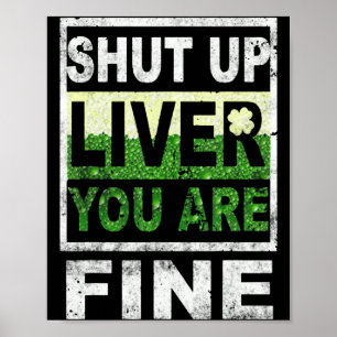 Poster Cala Fígado Você Está Bem St Patricks Dia 1 T Shi