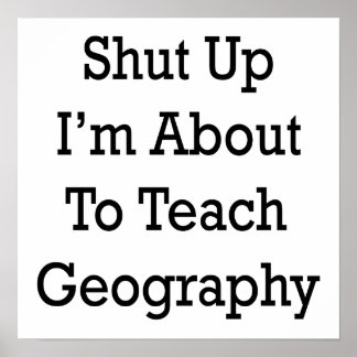 Poster Cala-te, estou prestes a ensinar a geografia