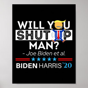 Poster Cala-Te, Homem Joe Biden Engraçado Anti Trump Ca