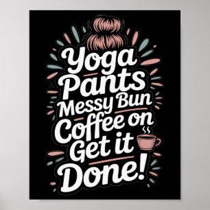 Poster Calças De Yoga Coque Desarrumado Café Em Mãe Faça 