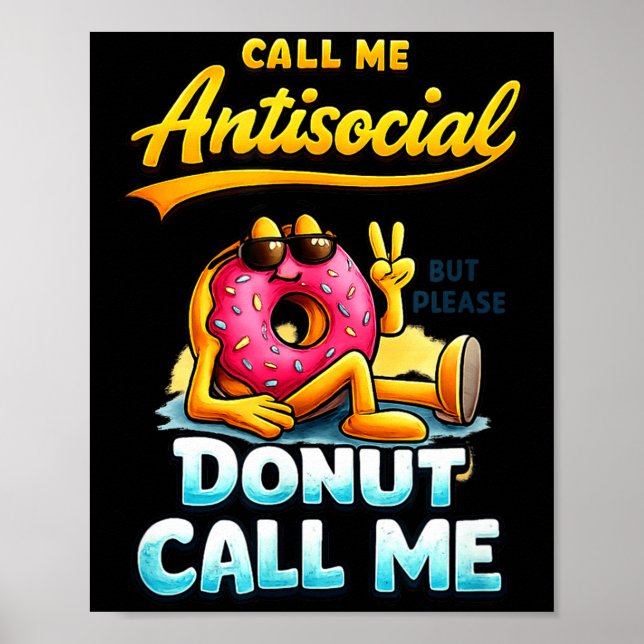 Poster Call Me Antisocial Donut Pun Funny Introvert Quote (Frente)