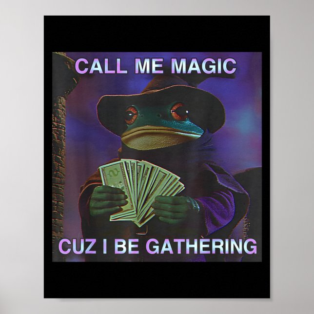 Poster Call Me Magic Cuz I Be Gathering, Funny Wizard Fro (Frente)