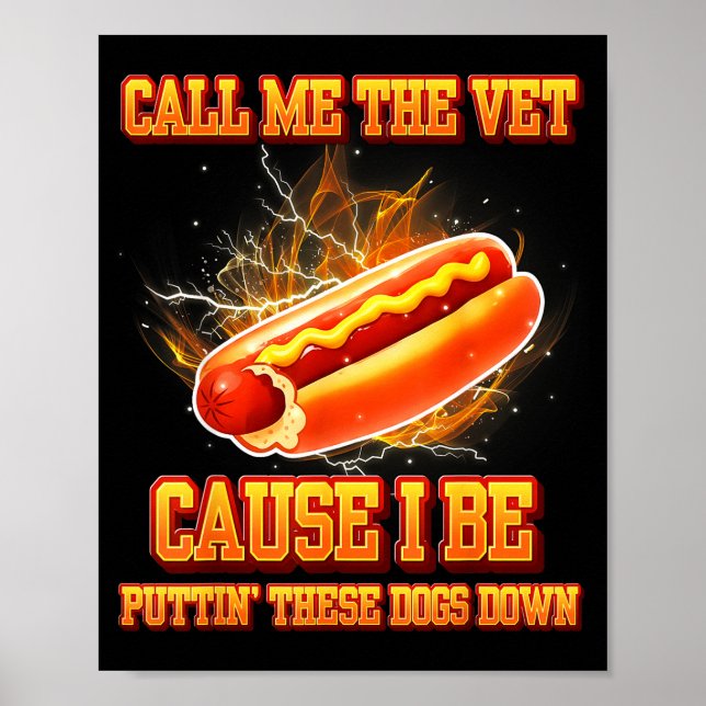 Poster Call Me The Vet Cause I Be Puttin These Dogs Down  (Frente)