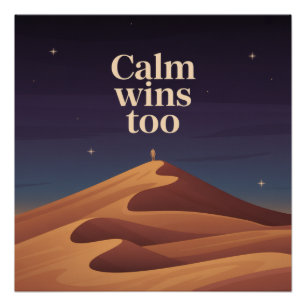 Pôster Calm Wins Too