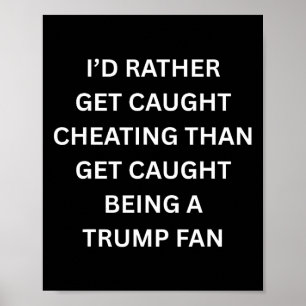 Poster Câmera de Beijo Engraçada Anti Trump Eu Preferiria