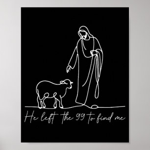 Poster Camisa Cristã Ele Deixou Os 99 Para Me Encontrar F
