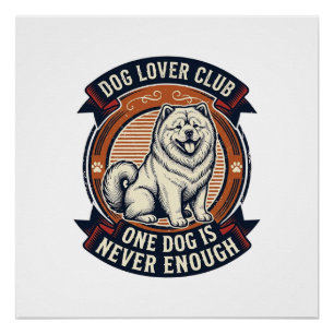 Pôster Camisa de Cachorro Chow Chow Um Cachorro Nunca é S