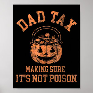 Poster Camisa de Halloween Funny Dad Tax Candy Pumpkin Da