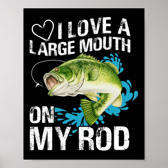 Poster Camisa De Pesca Engraçada. Eu Amo Uma Boca Grande  (Frente)