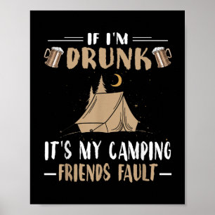 Poster Camisa Divertida de Acampamento Se Estou Bêbado É