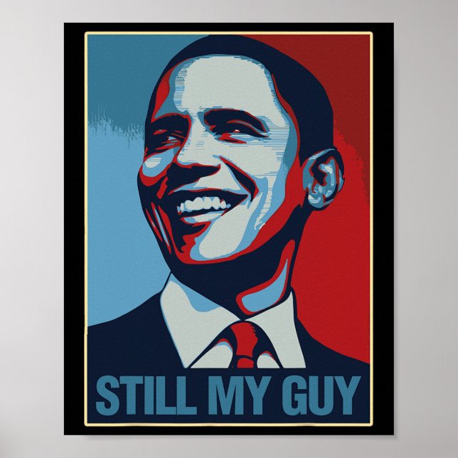 Poster Camisa do Obama Ainda é o Meu Cara Presente Barack (Frente)