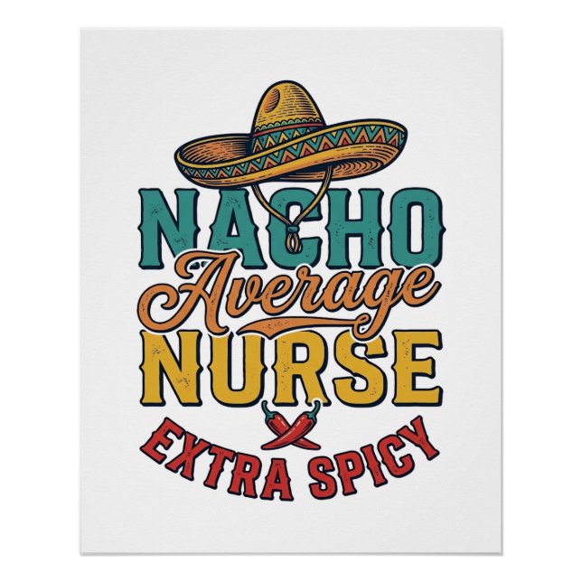 Pôster Camisa engraçada de enfermeira Nacho Average Nurse (Frente)