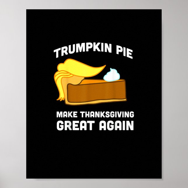 Poster Camisa Engraçada Pizza De Trumpkin Torna Excelente (Frente)