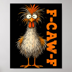 Poster Camisa F Caw F Galinha F-caw-f Meme Engraçado Home