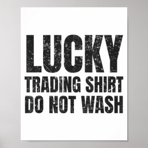 Poster Camisa Lucky Trading Camisa engraçada Presente par