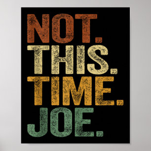 Poster Camisa Não Desta Vez Joe Trump 2025 Pro Trump 2024