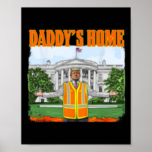 Poster Camisa Para Trump Engraçado Papai Está em Casa Tru