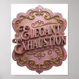 Poster Camisa Snappy Gold ELEGANT EXHAUSTION Citação