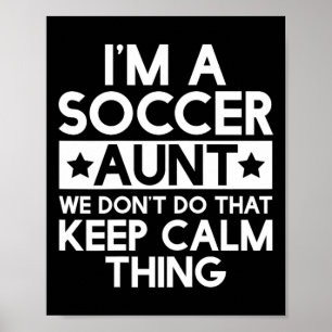 Poster Camisa T Calma Tia do Futebol Tias Divertidas Tia