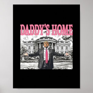 Poster Camisa Trump Papai Está em Casa Para Homens Mulher