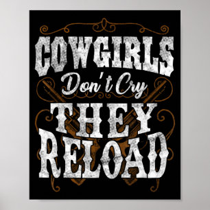 Poster Camisas de Cowgirls Não Choram Recarregam Camisa