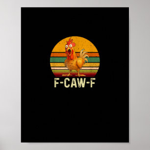 Poster Camisas Engraçadas de Frango F-Caw-F F-Caw-F Galin