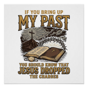 Pôster Camiseta Cristã Meu Passado Jesus Retirou as Acusa