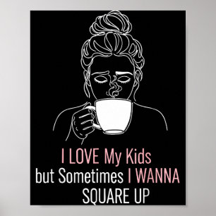 Poster Camiseta da mamãe é legal, amo meu filho, mas quer