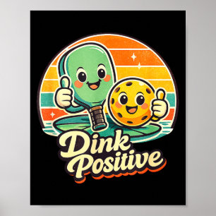 Poster Camiseta de pickleball engraçada dink positiva pic