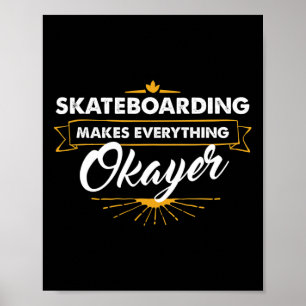 Poster Camiseta de Skate Skateboarding Torna Tudo Melhor