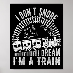 Poster Camiseta Divertida Não Ronco Sonho Que Sou Um Trem