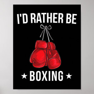 Poster Camiseta engraçada de boxe - Eu preferiria estar b
