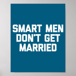 Poster Camiseta Engraçada Homens Inteligentes Não Casam C