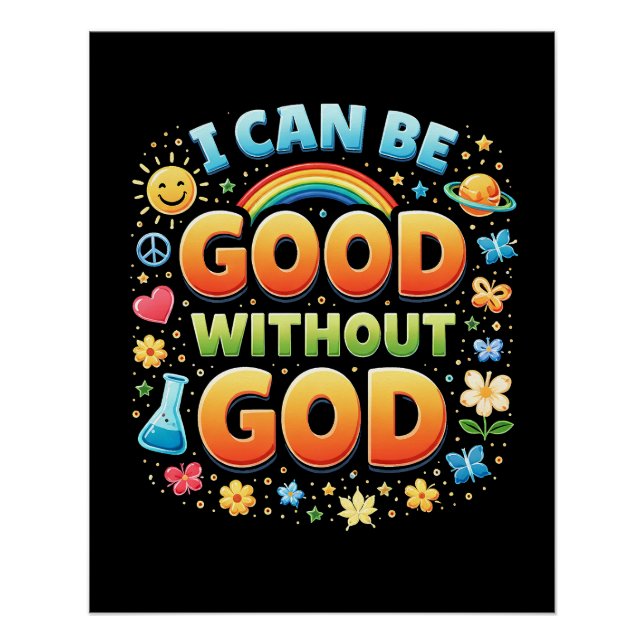 Pôster Camiseta Eu Posso Ser Bom Sem Deus (Frente)