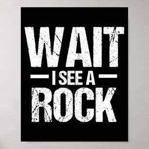 Poster Camiseta Homens Espero Ver Uma Rocha Engraçado Geó
