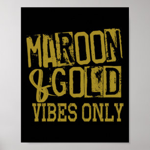 Poster Camiseta Maroon Gold Vibes Only Game Day Tee High