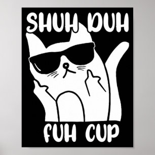 Poster Camiseta Masculina Shuh Duh Fuh Copo Amante de Gat