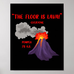 Poster Camiseta Pompeii The Floor Is Lava_1