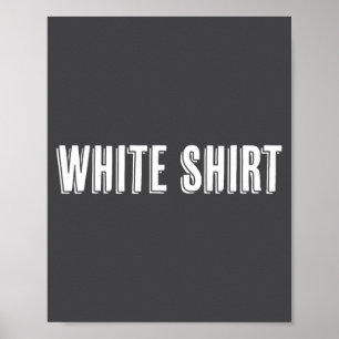 Poster Camiseta que diz as palavras Camisa Branca Engraça
