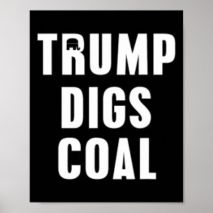 Poster Camiseta Republicana Eleição 2020 Trump Digs Coal